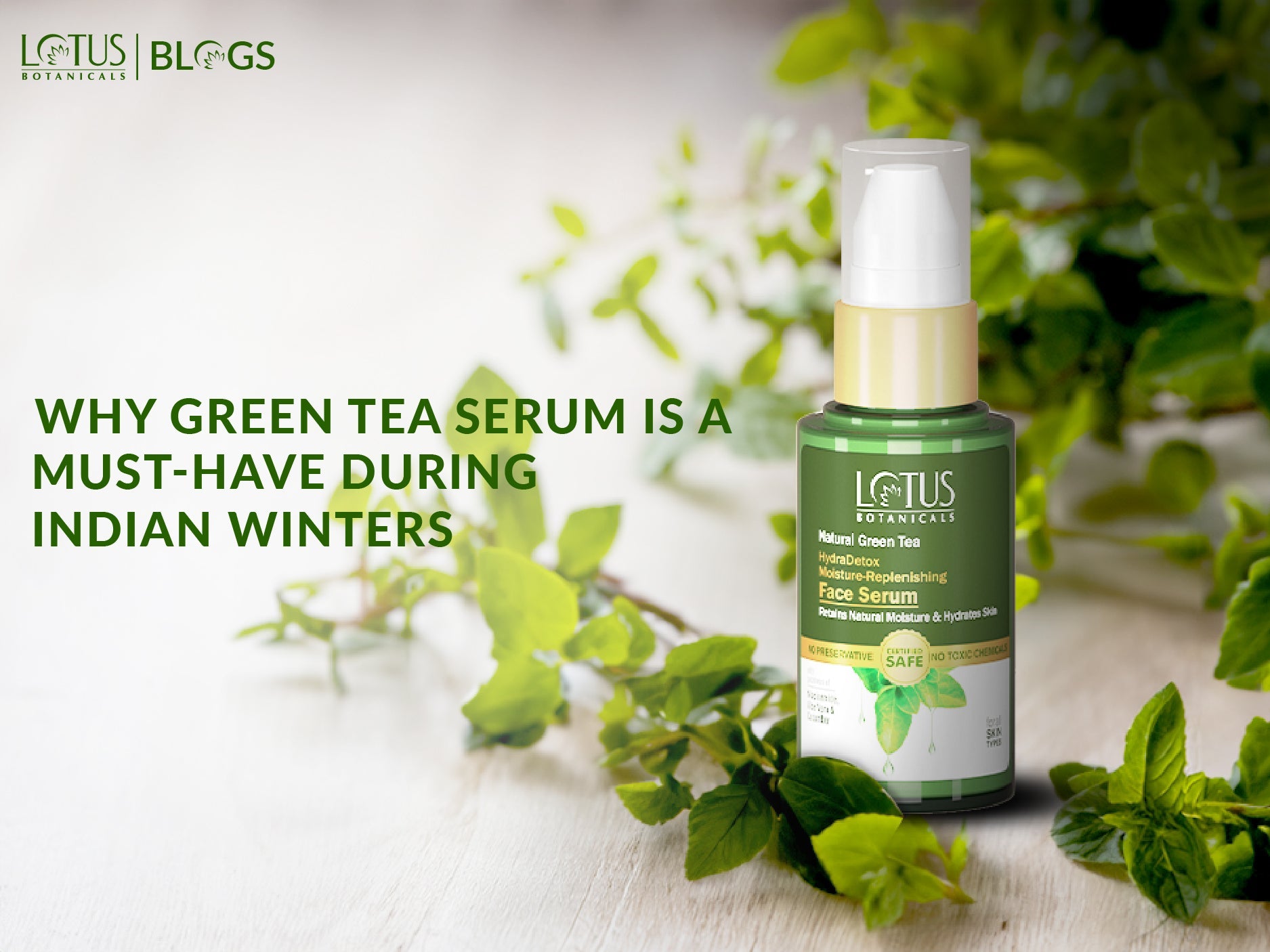 Why Green Tea Serum Should Be Part of Your Skincare Regime During Indian Winters