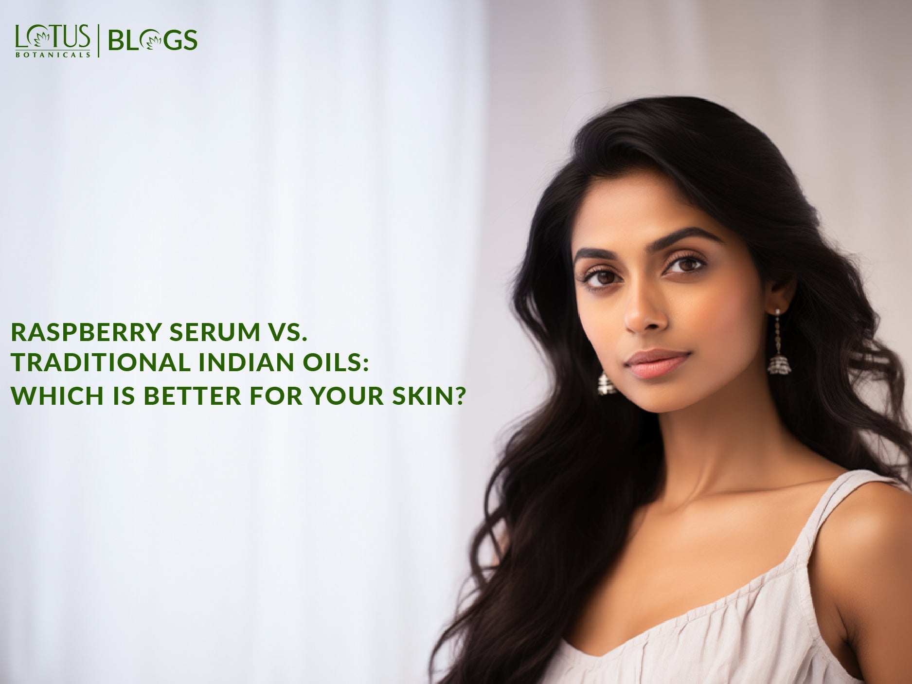 Raspberry Serum vs. Traditional Indian Oils_ Which is Better for Your Skin?